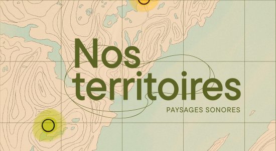 Nos territoires, paysages sonores